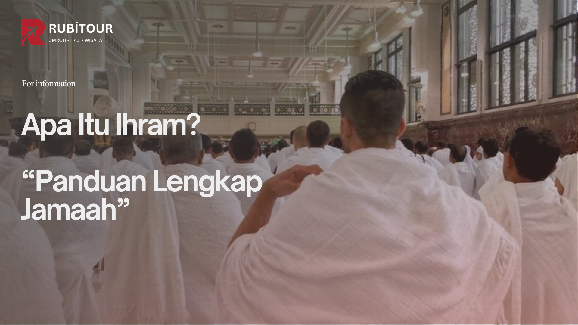 Apa Itu Ihram? Panduan Lengkap Jamaah