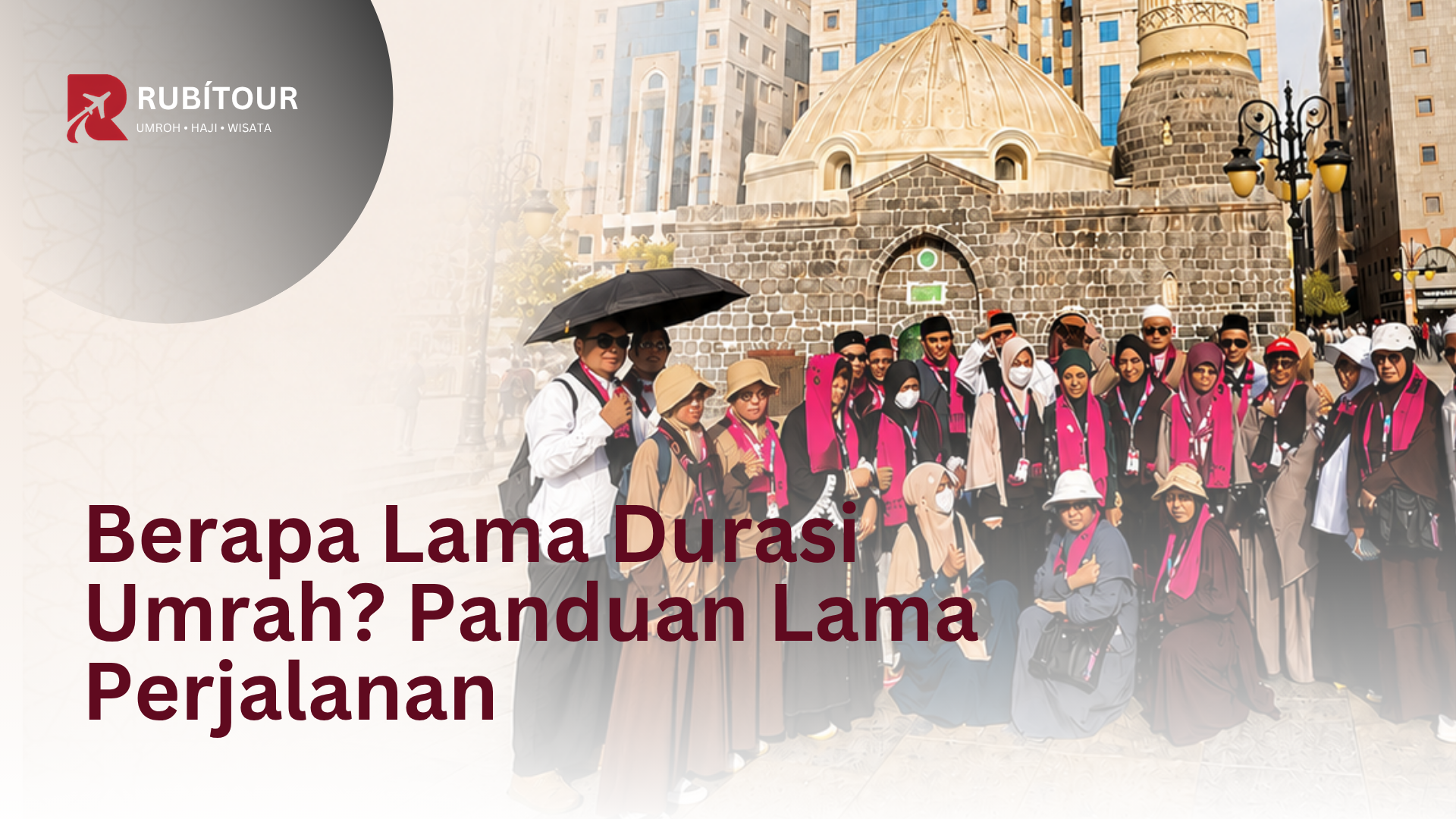 Berapa Lama Durasi Umrah? Panduan Lama Perjalanan