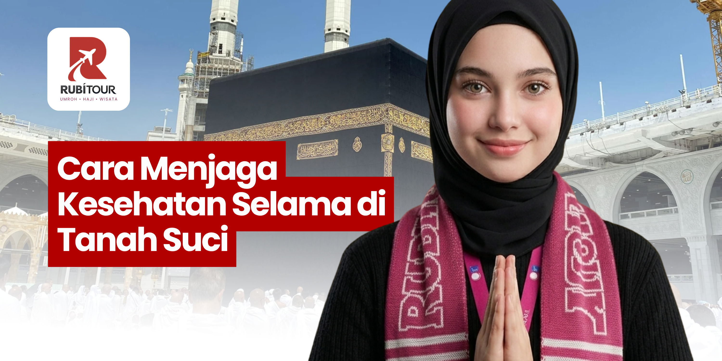 Cara Menjaga Kesehatan Selama di Tanah Suci