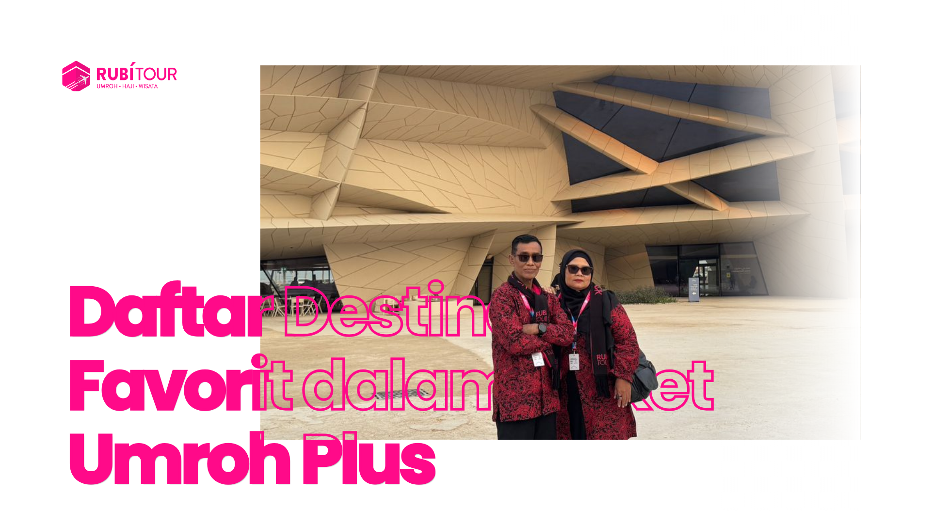 Daftar Destinasi Favorit dalam Paket Umroh Plus