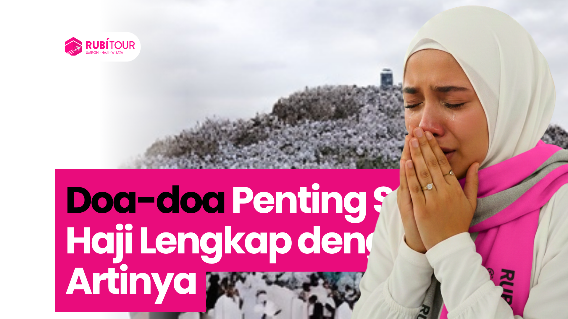 Doa-doa Penting Saat Haji Lengkap dengan Artinya