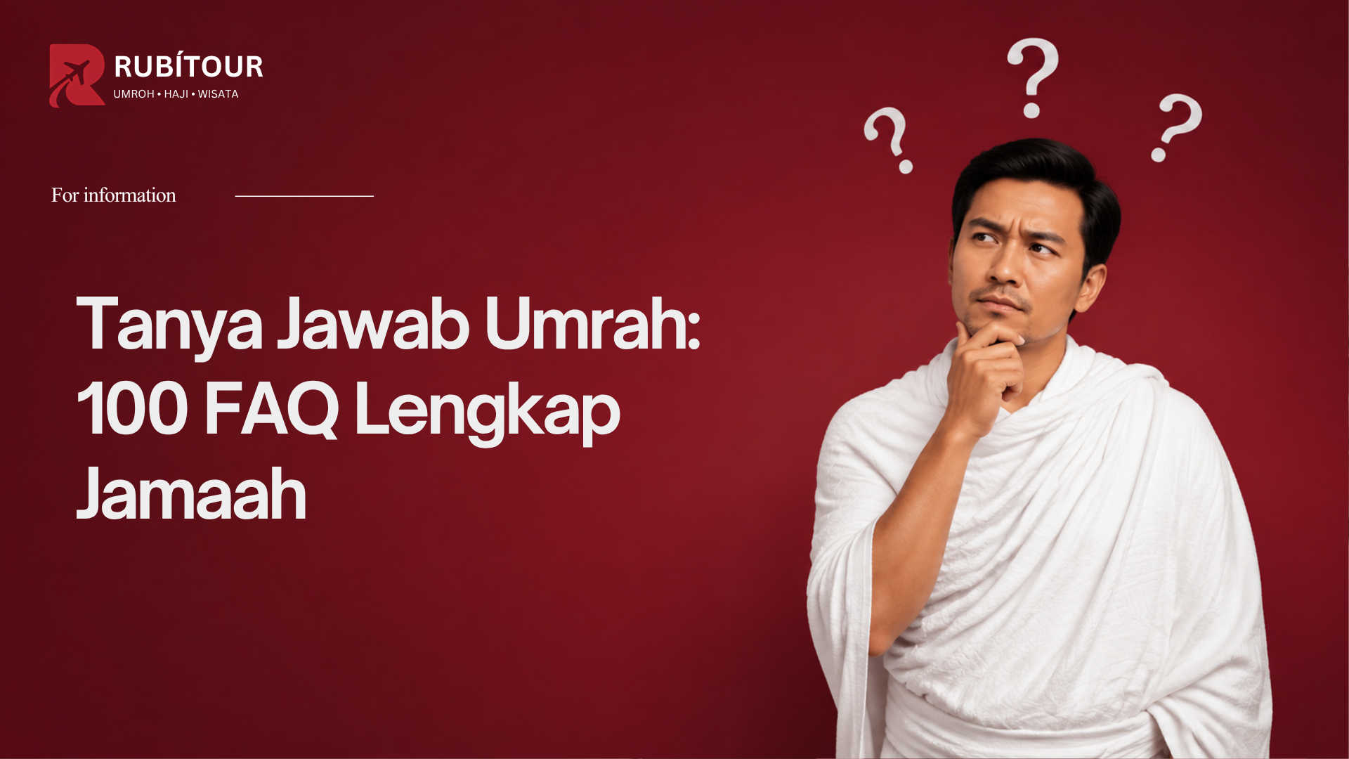 Tanya Jawab Umrah: 100 FAQ Lengkap Jamaah