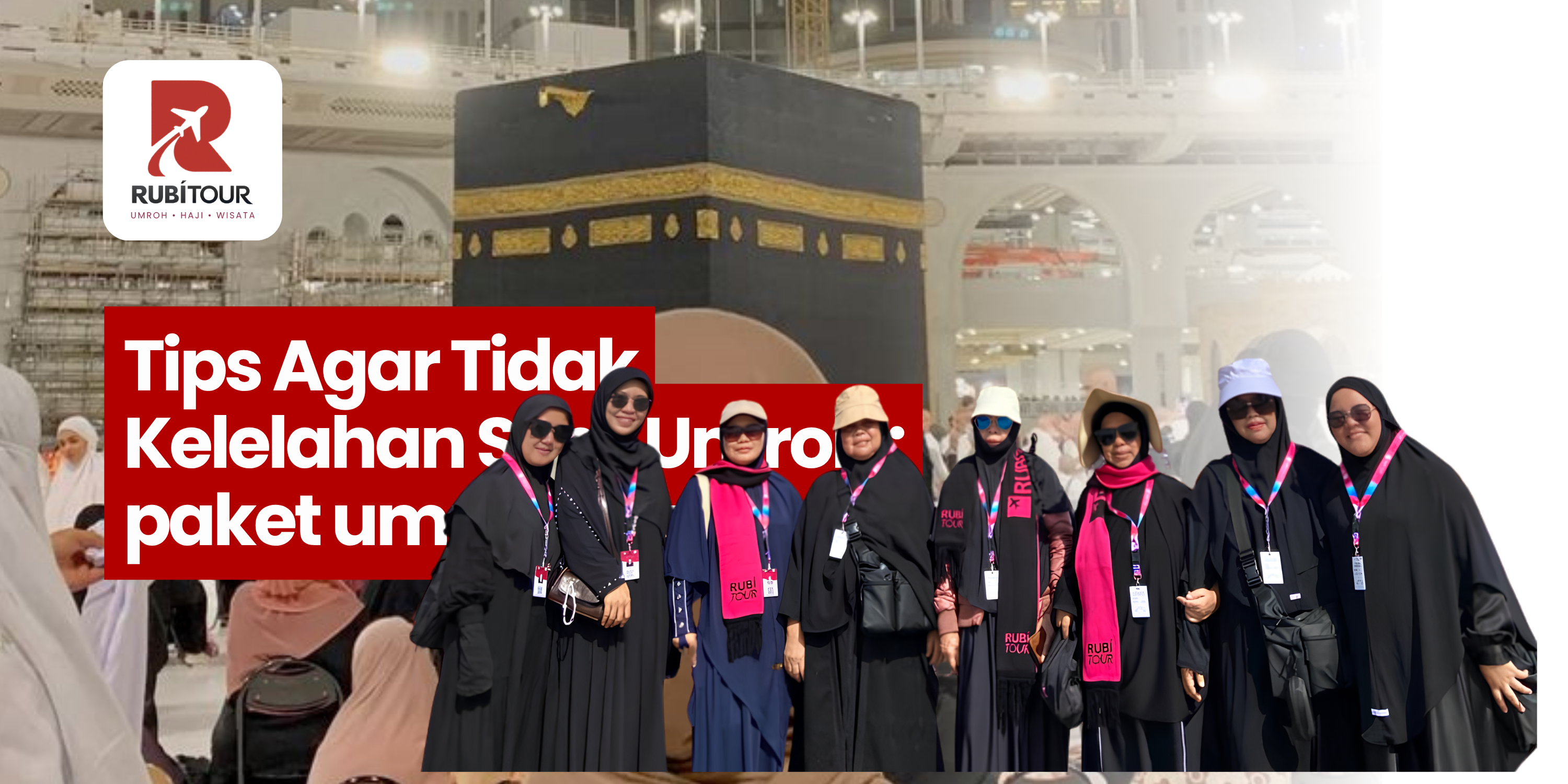 Tips Agar Tidak Kelelahan Saat Umroh : paket umrah private