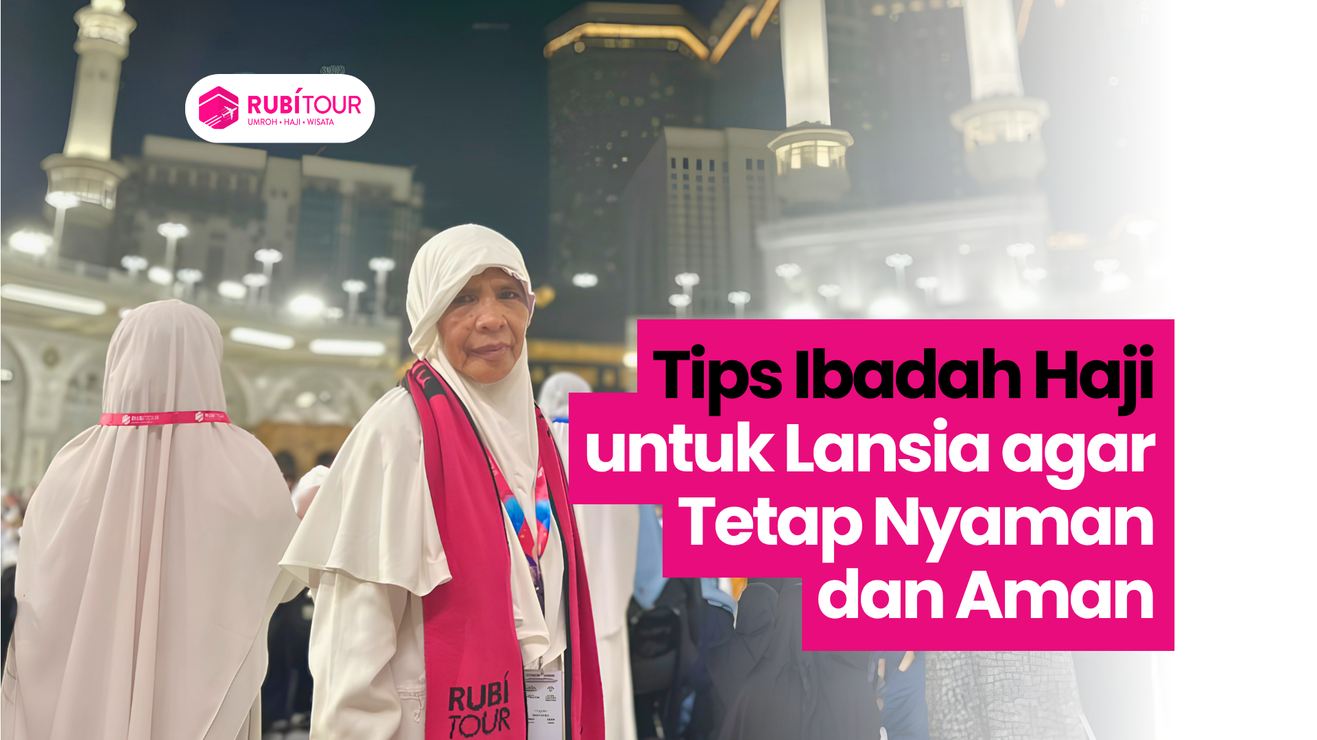 Tips Ibadah Haji untuk Lansia agar Tetap Nyaman dan Aman