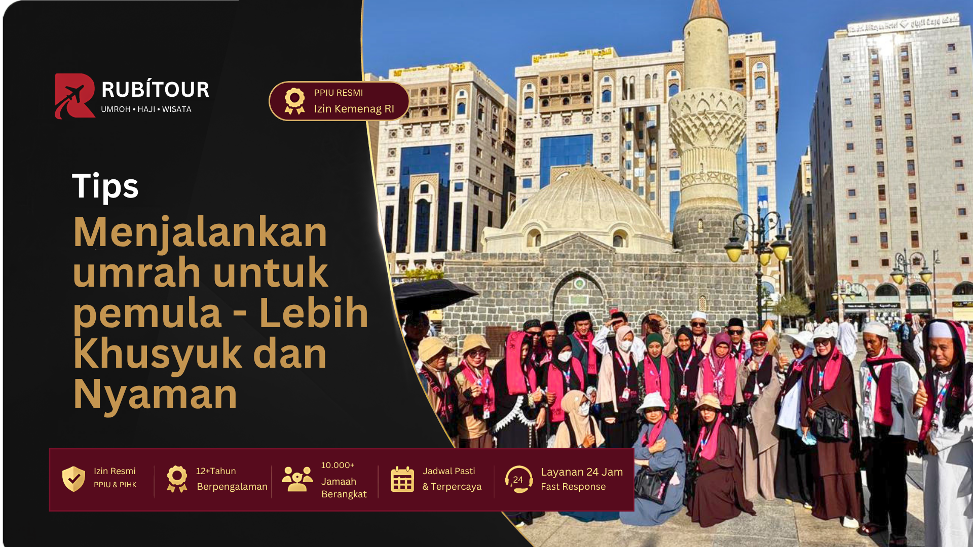 Tips menjalankan umrah untuk pemula - Lebih Khusyuk dan Nyaman