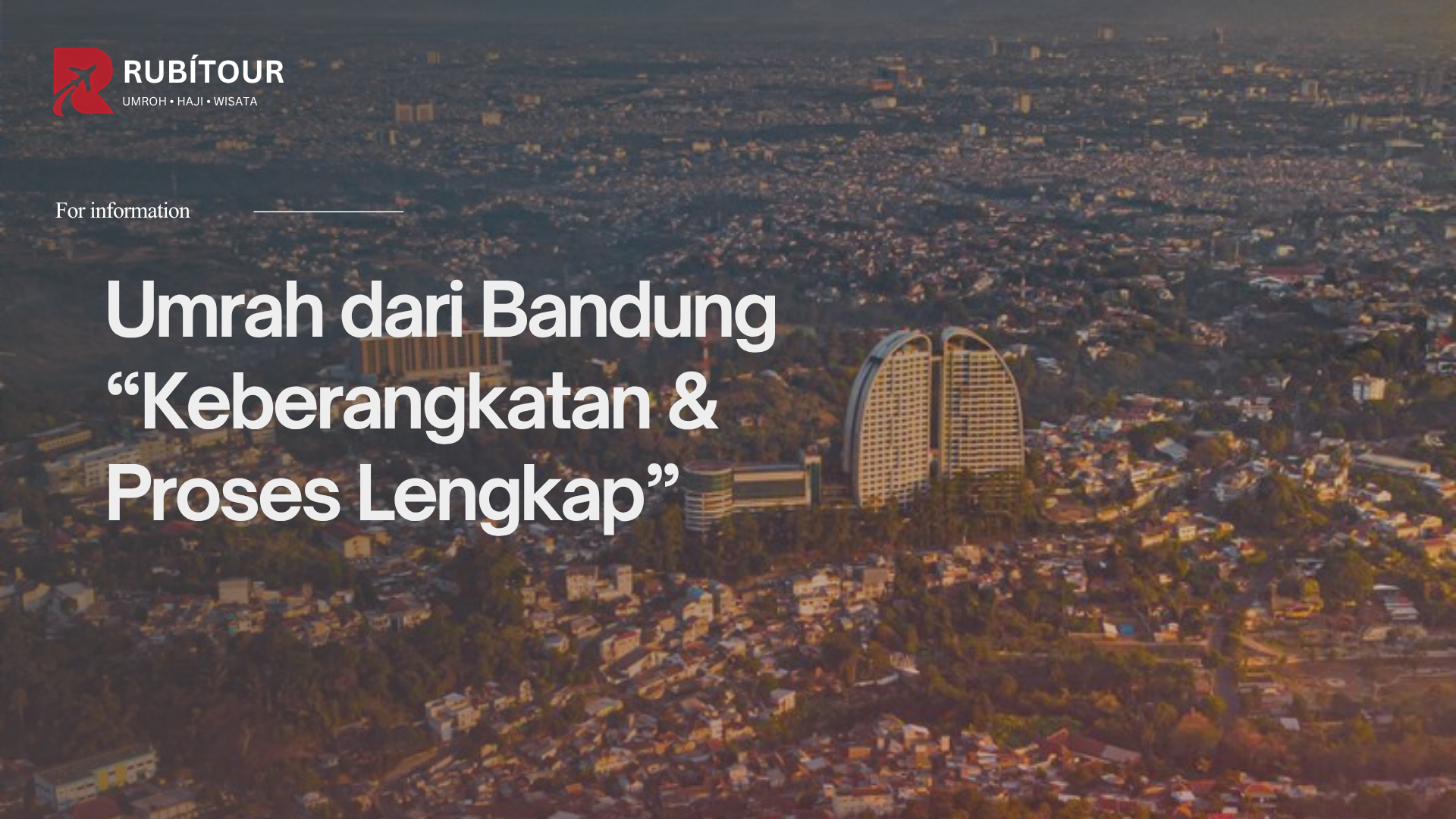 Umrah dari Bandung: Keberangkatan & Proses Lengkap