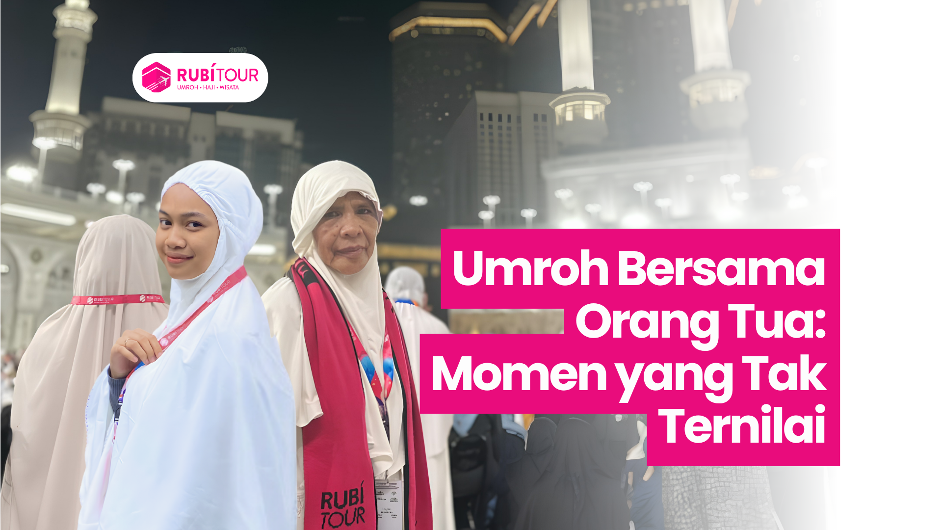 Umroh Bersama Orang Tua: Momen yang Tak Ternilai