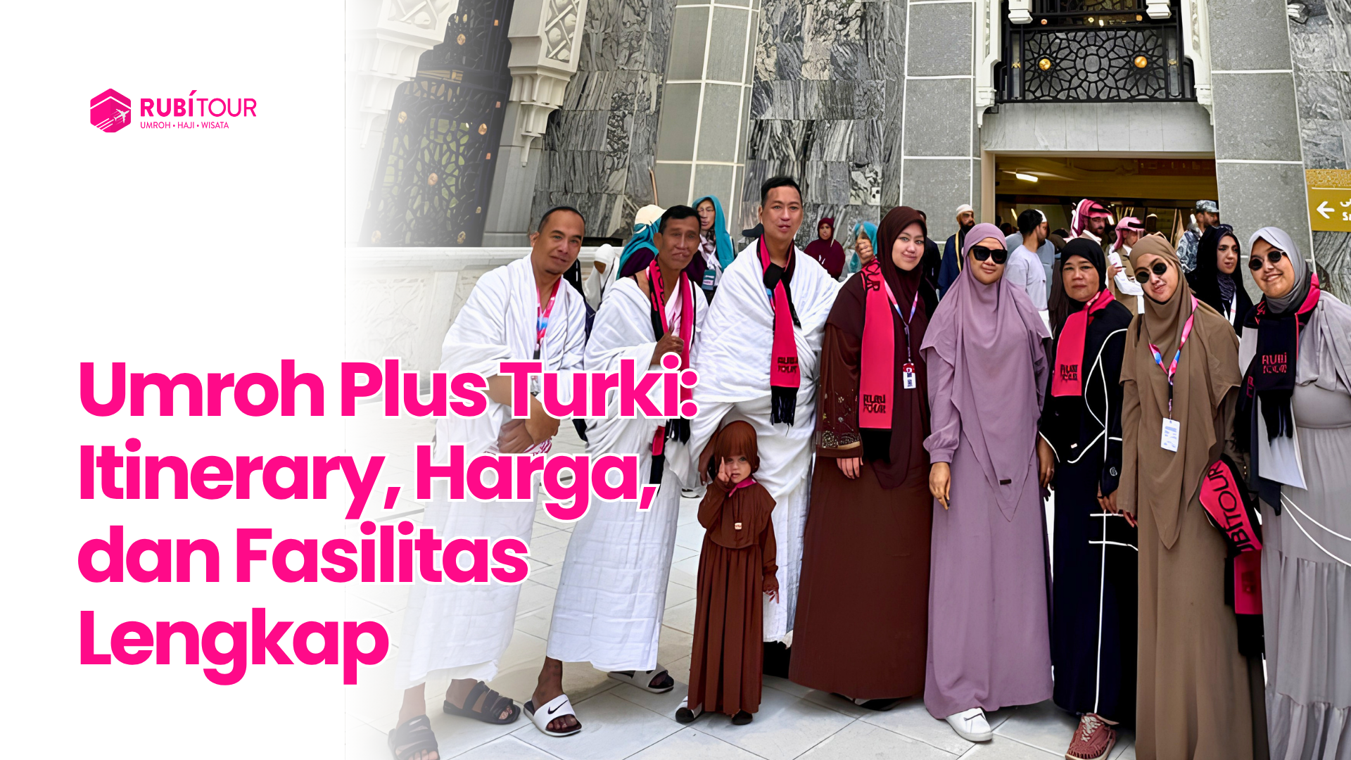 Umroh Plus Turki: Itinerary, Harga, dan Fasilitas Lengkap