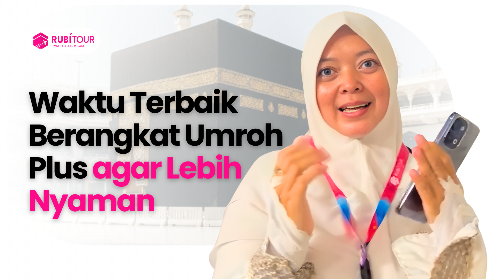 Waktu Terbaik Berangkat Umroh Plus agar Lebih Nyaman